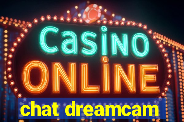 chat dreamcam